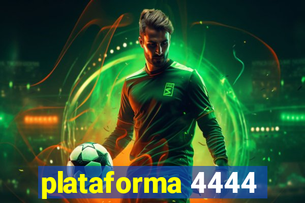 plataforma 4444